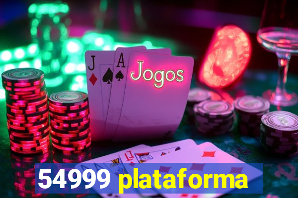 54999 plataforma